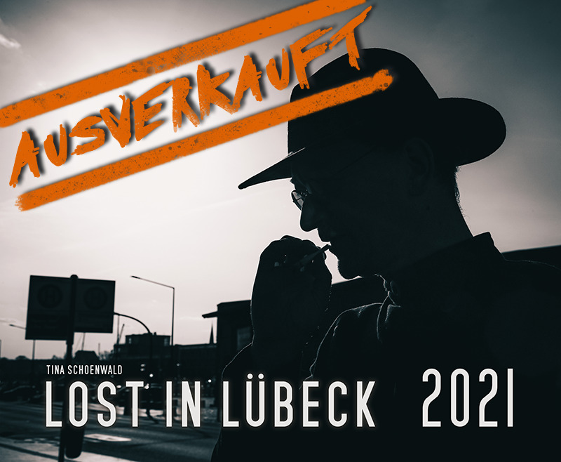 Lost in Lübeck 2021 Kalender Fotokalender Streetfotografie